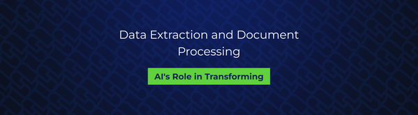AI's Role in Transforming Data Extraction and Document Processing
